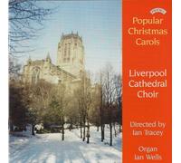 Liverpool Cathedral Choir - Popular Christmas Carols from Liverpool Cathedral