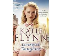 Liverpool Daughter: A heart-warming wartime story from the Sunday times bestselling author: 1 (The Liverpool Sisters, 1)
