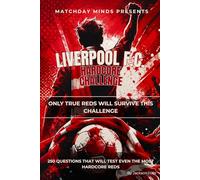 Liverpool F.C. Hardcore Challenge: Only True Reds Will Survive This Challenge (Matchday Minds Presents: Premier League Football Quiz Collection)