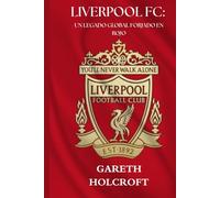 LIVERPOOL FC: UN LEGADO GLOBAL FORJADO EN ROJO (SportPulse Fan Series)