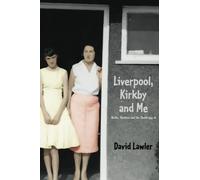 Liverpool Kirkby and Me: Radio, rockers and the bomb, 1955-61