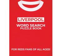 Liverpool Word Search Puzzle Book: Word searches, Quizzes and Crosswords about Liverpool for adults and children