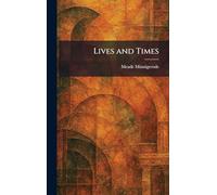 Lives and Times
