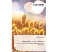 Lives Devoted to the Profession: I am proud of my profession because it shapes the future of my country