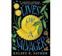 Lives of a Salvager: Ancient Language of the Earth: Book Two: 2