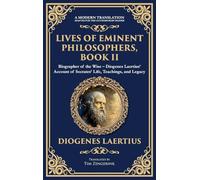 Lives of Eminent Philosophers, Book II (Socrates): Biographer of the Wise - Diogenes Laertius' Account of Socrates' Life, Teachings, and Legacy (Deluxe Hardbound Edition): 391 (Library of Alexandria)