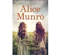 Lives Of Girls And Women: Winner of the Nobel Prize in Literature