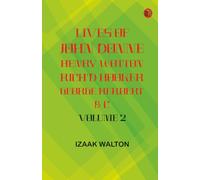 Lives of John Donne Henry Wotton Rich'd Hooker George Herbert &c Volume 2
