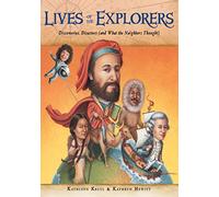 Lives of the Explorers: Discoveries, Disasters (and What the Neighbors Thought)