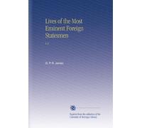 Lives of the Most Eminent Foreign Statesmen: V.4