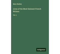 Lives of the Most Eminent French Writers: Vol. 1