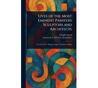 Lives of the Most Eminent Painters Sculptors and Architects
