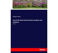 Lives of the Most Eminent Painters Sculptors and Architects: Vol. VI