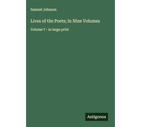 Lives of the Poets; In Nine Volumes: Volume 7 - in large print