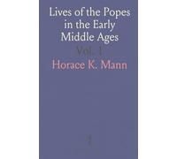 Lives of the Popes in the Early Middle Ages: The Pope Under the Lombard Rule: St. Gregory I. The Great to Leo III., 590-795