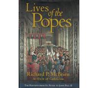 Lives of the Popes: The Pontiffs from St Peter to John Paul II