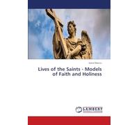 Lives of the Saints - Models of Faith and Holiness
