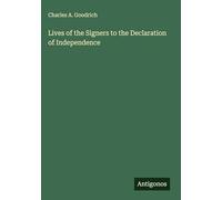 Lives of the Signers to the Declaration of Independence