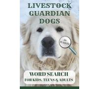 Livestock Guardian Dogs Word Search Puzzle Book: 50+ Word Search Puzzles Celebrating Loyal Farm Guardian Breeds (Autumn Ridge Farm Life Word Search Collection)