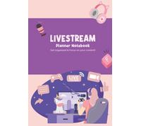 Livestream Planner Notebook: Streamer Journal with the twitch streaming checklist - Content creator gift idea for men and women who stream Esports and video games