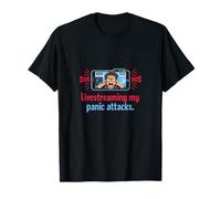 Livestreaming My Panic Attacks Programador Humor Camiseta