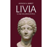 Livia. La mujer más poderosa de Roma (Ensayos Gredos)