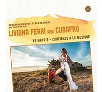 Liviana Ferri & Cubafro - Ye Maya E, Confiance a La Musique [Vinilo]