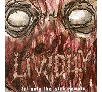 Lividity - Til Only The Sick Remain [Import]