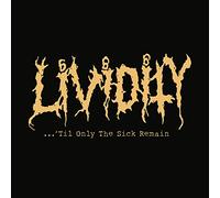 Lividity ...'til Only the Sick Remain (Vinyl) (Importación USA)
