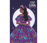 LIVIN' LA VIDA LOBA JOURNAL (Selena Sol-Valencia Episodios)