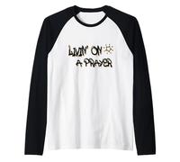 Livin' on a Prayer: Inspire Perseverance and Strength Camiseta Manga Raglan