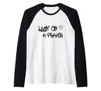 Livin' on a Prayer: Inspire Perseverance and Strength Camiseta Manga Raglan