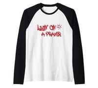 Livin' on a Prayer: Inspire Perseverance and Strength Camiseta Manga Raglan