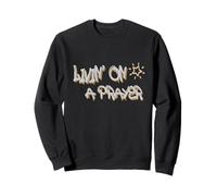Livin' on a Prayer: Inspire Perseverance and Strength Sudadera