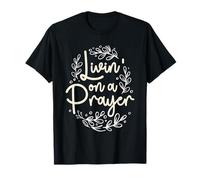 Livin' On a Prayer Inspiring Christian Cita Camiseta