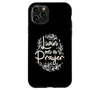 Livin' On a Prayer Inspiring Christian Cita Carcasa para iPhone 11 Pro