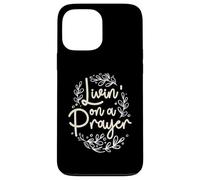 Livin' On a Prayer Inspiring Christian Cita Carcasa para iPhone 13 Pro MAX