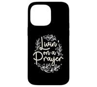 Livin' On a Prayer Inspiring Christian Cita Carcasa para iPhone 14 Pro MAX