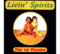 Livin' Spirits - Free The Children [Import]