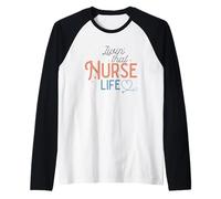 Livin That Nurse Life Pasión por la atención médica Camiseta Manga Raglan