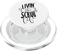 Livin' The Scrub Life, Divertida Vida de Enfermera, Doctora, médica, Mujeres PopSockets PopGrip para MagSafe