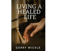 Living a Healed Life
