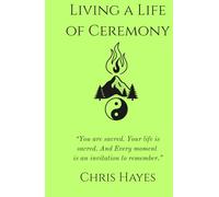 Living A Life of Ceremony