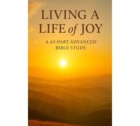 Living a Life of Joy: Bible Study & Christian Devotional with NIV Scriptures, Reflections, and Guided Notes (Bible Studies and Spiritual Growth with ... / Old Testament / God and Jesus Christ)