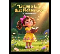 Living a Life that Pleases God (Ages 3-7) (Little Lessons from Leviticus)