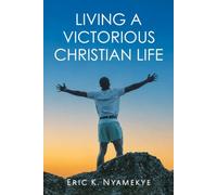 Living A Victorious Christian Life