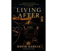 Living After: What Happens After You Survive: 2 (The Becoming Whole Series)