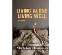 Living Alone, Living Well: A Gentle Guide to Independence