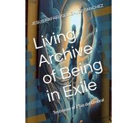 Living Archive of Being in Exile: Testimony of Elías del Umbral
