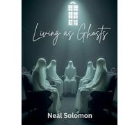 Living As Ghosts